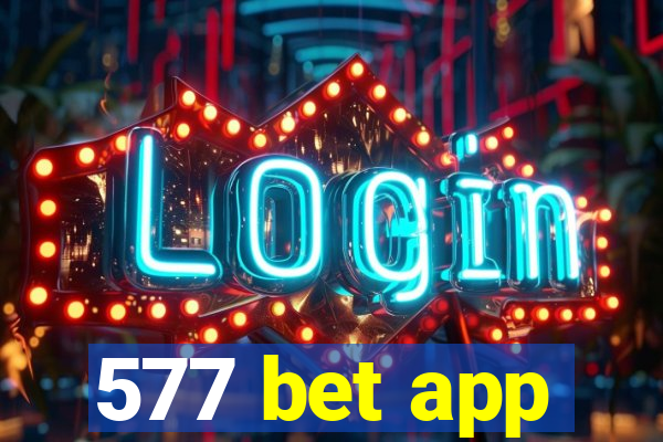 577 bet app